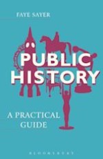 Public History: A Practical Guide