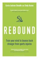 Rebound: Train Your Mind to Bounce Back Stronger from Sports Injuries