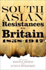 South Asian Resistances in Britain 1858-1947