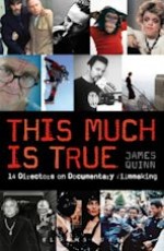 This Much is True:14 Directors on Documentary Filmmaking