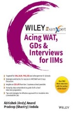 Wiley`s ExamXpert Acing WAT, GDs &amp; Interviews for IIMs &#160;