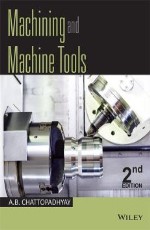 Machining and Machine Tools, 2ed, w/cd &#160;