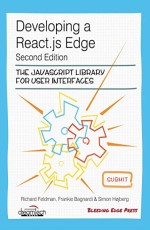 Developing a React.js Edge : The Javascript Library For User Interfaces 2ed