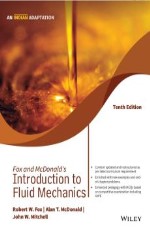 Fox and McDonald`s Introduction to Fluid Mechanics, 10ed, An Indian Adaptation &#160;&#160;