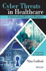 Cyber Threats in Healthcare : Understanding Risks and Mitigation