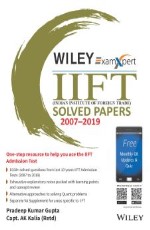 Wiley`s ExamXpert IIFT (Indian Institute of Foreign Trade) Solved Papers 2007-2019