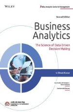 Business Analytics :The Science of Data-Driven Decision Making, 2ed &#160;&#160;&#160;