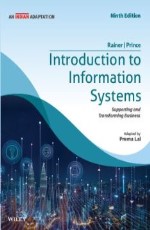 Introduction to Information Systems : Supporting and Transforming Business, 9ed, An Indian Adaptation