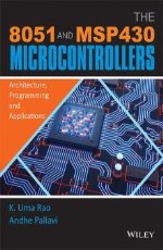 The 8051 and MSP430 Microcontrollers: Architecture, Programming and Applications &#160;&#160;