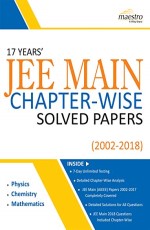 Wiley`s 17 Years` JEE Main Chapter-Wise Solved Papers (2002-2018)