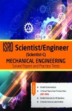 Wiley`s ISRO Scientist/Engineer (Scientist-C) Mechanical Engineering: Solved Papers and Practice Test 2007-2020