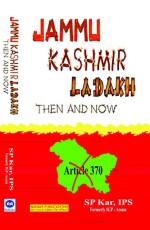 Jammu Kashmir Ladakh: Then &amp; Now