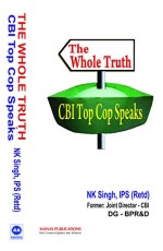 The Whole Truth: CBI Cop Tops Speaks