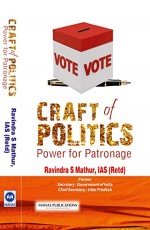 Craft of Politics: Power for Patronage