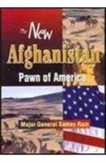 The New Afghanistan: Pawn of America?