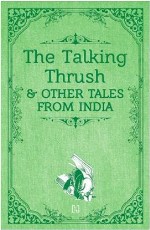 TALKING THRUSH AND OTHER TALES FROM INDIA