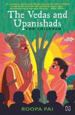 THE VEDAS AND UPANISHADS FOR CHILDREN