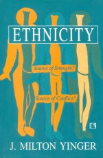 ETHNICITY: Source of Strength? Source of Conflict? - Hardback