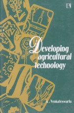 DEVELOPING AGRICULTURAL TECHNOLOGY: A Study of Andhra Pradesh Agriculture - Hardback