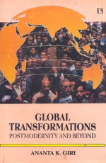 GLOBAL TRANSFORMATIONS:Postmodernity and Beyond &#160;- Hardback