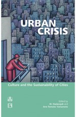 URBAN CRISIS: Culture and the Sustainability of Cities - Hardback