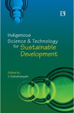 INDIGENOUS SCIENCE &amp; TECHNOLOGY FOR SUSTAINABLE DEVELOPMENT &#160;- Hardback