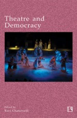 THEATRE AND DEMOCRACY &#160;- Hardback