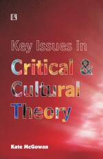 KEY ISSUES IN CRITICAL &amp; CULTURAL THEORY &#160;- Hardback