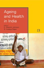 AGEING AND HEALTH IN INDIA &#160;- Hardback