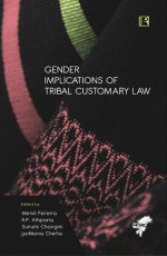 GENDER IMPLICATIONS OF TRIBAL CUSTOMARY LAW: The Case of North-East India - Hardback