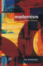 MODERNISM: A Cultural History - Hardback