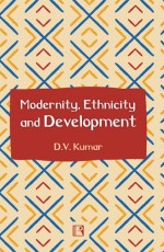 MODERNITY, ETHNICITY AND DEVELOPMENT - Hardback