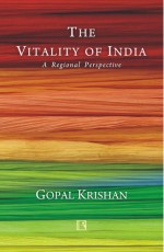 THE VITALITY OF INDIA: A Regional Perspective - Hardback