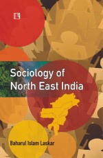 SOCIOLOGY OF NORTH EAST INDIA - Paperback