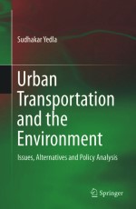 URBAN TRANSPORTATION AND THE ENVIRONMENT: Issues, Alternatives and Policy Analysis - Hardback