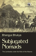 Subjugated Nomads: The Lambadas under the Rule of the Nizams