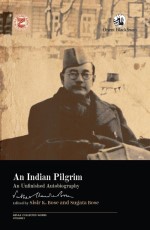 An Indian Pilgrim: An Unfinished Autobiography