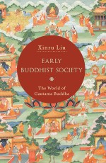 Early Buddhist Society: The World of Gautama Buddha