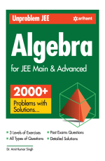 Unproblem JEE Algebra For JEE Main &amp; Advanced