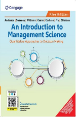 An Introduction to Management Science: Quantitative Approaches to Decision Making