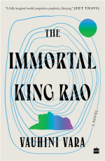 The Immortal King Rao : A Novel