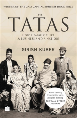 The Tatas : How a Family Built a Business and a Nation