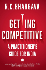 Getting Competitive : A Practitioner`s Guide for India