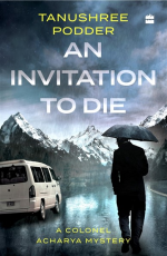 An Invitation to Die : A Colonel Acharya Mystery