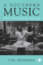 A Southern Music : The Karnatik Story