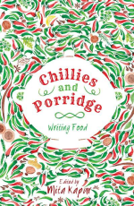 Chillies and Porridge : Writing Food