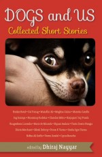 Dogs and Us : Collected Short Stories