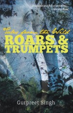 Roars and Trumpets: Tales from the Wild