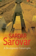 Sardar Sarovar: A Development Catastrophe