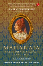 MAHARAJA RAJENDRA SINGH DEO: A Man Among Princes